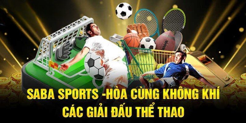 Saba Sports BJ88 nơi hội tụ đam mê thể thao