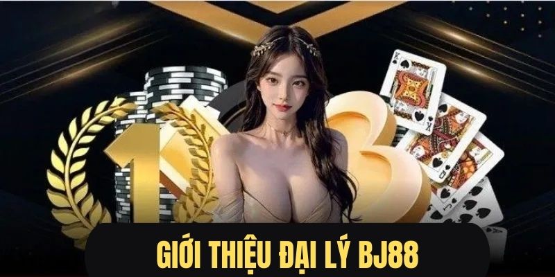 Giới thiệu chương trình đại lý tại BJ88 